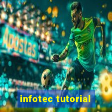 infotec tutorial